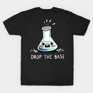 Chemist Humor Drop the Base Party Bass Humor T-Shirt